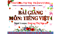 Giáo án điện tử Tiếng việt 1 bài 1 Chân trời sáng tạo: Học vần: ân, ât