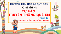 Giáo án điện tử Hoạt động trải nghiệm 3 Tuần 13 Tiết 1 Chân trời sáng tạo: Tự hào truyền thống quê em