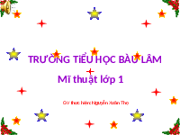 Giáo án điện tử Mĩ thuật 1 bài 2 Chân trời sáng tạo : Chấm