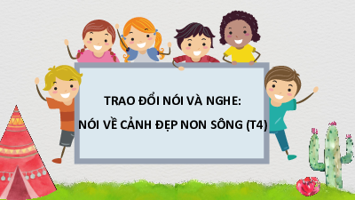 Tuần 19 - Trao đổi nói và nghe: Nói về cảnh đẹp non sông | Bài giảng PowerPoint Tiếng Việt 3 | Cánh Diều