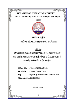 Tiểu luận ''Sự giống nhau, khác nhau và mối quan hệ giữa nhân thức và tình cảm"