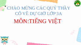 Giáo án điện tử Tiếng Việt 3 Tập 1 Bài 12 Kết nối tri thức: Bài tập làm văn - Đọc