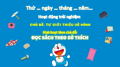 Chủ đề 1: Tự giới thiệu về mình - Tuần 4 | Bài giảng PowerPoint Hoạt động trải nghiệm 3 | Kết nối tri thức