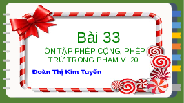 Giáo án điện tử Toán 2 Chương 2 Cánh diều: Ôn tập về phép cộng, phép trừ trong phạm vi 20