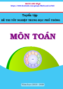 Tuyển tập đề thi tốt nghiệp Trung học Phổ thông năm 2020 môn Toán