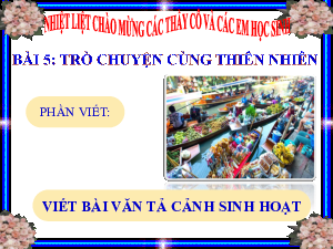 Bài 5.2 PHẦN VIẾT | Bài giảng PowerPoint Ngữ Văn 6 | Chân trời sáng tạo