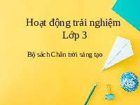 Giáo án điện tử Hoạt động trải nghiệm 3 Chân trời sáng tạo: Tuần 13