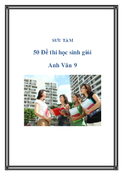 TOP 50 đề thi học sinh giỏi anh văn 9 (có lời giải)