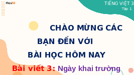 Giáo án điện tử Tiếng việt 3 Bài 1 Cánh diều: Viết: Ngày khai trường