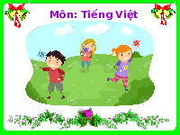 Giáo án điện tử Tiếng việt 1 bài 3 Chân trời sáng tạo: học vấn: Oai, oay, oac
