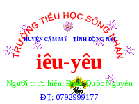 Giáo án điện tử Tiếng việt 1 bài 3 Chân trời sáng tạo: Học vần: iêu, yêu