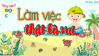 Giáo án điện tử Tiếng Việt 2 Tập 1 Bài 4 Kết nối tri thức: Làm việc thật là vui - Đọc: Làm việc thật là vui