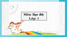 Giáo án điện tử Đạo đức 1 Bài 5 Cánh diều: Chăm sóc bản thân khi bị ốm