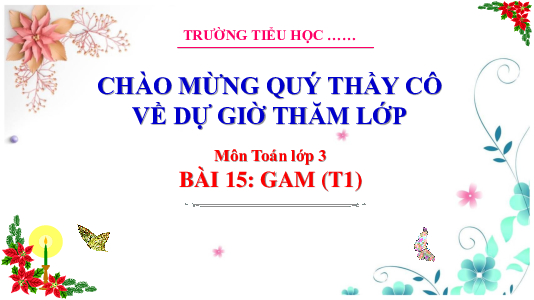 Bài 15: Gam (Tiết 1) | Bài giảng PowerPoint Toán 3 | Cánh Diều