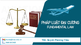 Bài giảng môn Pháp luật đại cương |  ThS. Huỳnh Phương Thảo