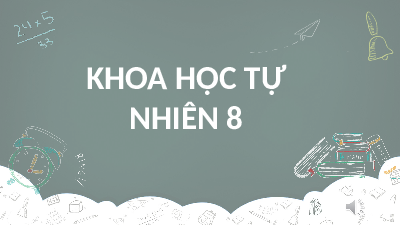 Giáo án điện tử Khoa học tự nhiên 8 Bài 2 Kết nối tri thức: Phản ứng hóa học