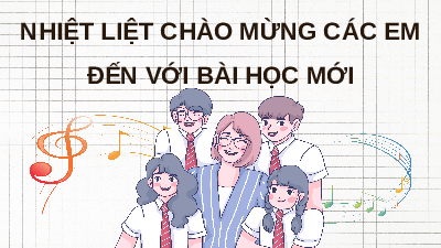 Giáo án điện tử Âm nhạc 8 Cánh diều Chủ đề 3 Bài 5: Thương lắm thầy cô ơi
