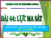 Giáo án điện tử Khoa học tự nhiên 6 bài 44 Kết nối tri thức : Lực ma sát