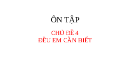 Giáo án điện tử Tiếng Việt 1 Tập 2 Chủ Đề 4 Kết nối tri thức: Ôn tập