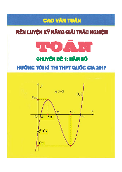 Rèn luyện kỹ năng giải trắc nghiệm chuyên đề hàm số – Cao Văn Tuấn Toán 12