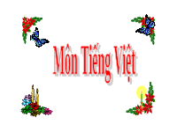 Giáo án điện tử Tiếng việt 1 bài 1 Chân trời sáng tạo: Học vần: ap, ăp, âp