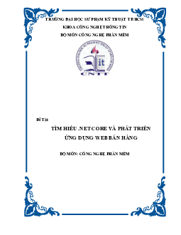 Tiểu luận môn Công nghệ phần mềm đề tài "Tìm hiểu Net core và phát triển ứng dụng bán hàng"