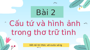 Giáo án điện tử Ngữ văn 11 Bài 2 Kết nối tri thức: Nhớ đồng