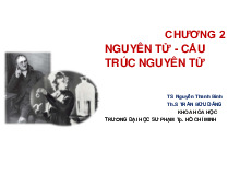 Chương 2: Cấu Trúc Nguyên Tử - TS Nguyễn Thanh Bình môn Cơ sở lý thuyết Hoá Học | Trường Đại học Sư phạm Thành phố Hồ Chí Minh