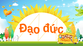 Giáo án điện tử Đạo đức 2 Bài 10 Cánh diều: Thể hiện cảm xúc bản thân