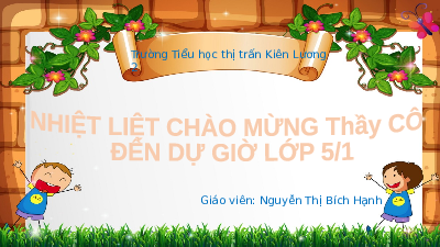 Giáo án điện tử Tiếng Việt 5 Bài 6A Cánh diều: Tự do và công lí (tiết 3)