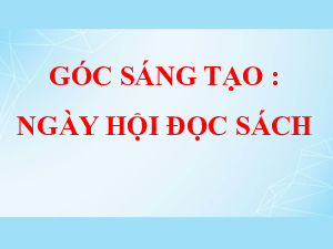 Bài giảng điện tử môn Tiếng viết 4 | Góc sáng tạo: Ngày hội đọc sách (trang 61) | Cánh diều