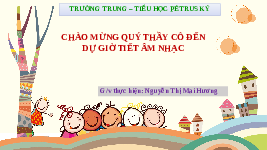 Giáo án điện tử Âm nhạc 6 Kết nối tri thức Chủ đề 1 Tiết 4: Vận dụng, Sáng tạo