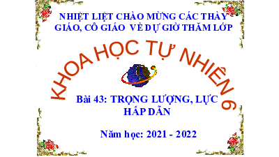 Bài 43: Trọng lực, lực hấp dẫn | Bài giảng PowerPoint Khoa học tự nhiên 6 | Kết nối tri thức