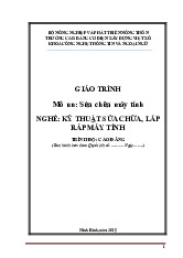 Giáo trình modun: Sửa chữa máy tính - Nghề: Kỹ thuật sửa chữa, lắp ráp máy tính | Đại học Thái Nguyên
