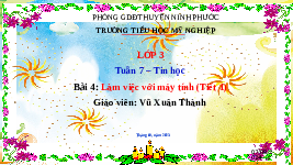 Giáo án điện tử Tin học 3 Bài 4 Kết nối tri thức: Làm việc với máy tính