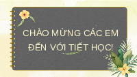 Giáo án điện tử Toán 6 Bài 3 Cánh diều: Phép cộng. Phép trừ phân số