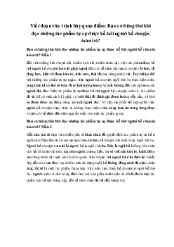 Viết đoạn văn trình bày quan điểm: Bạn có hứng thú khi đọc những tác phẩm tự sự được kể bởi người kể chuyện toàn tri? Ngữ Văn 10 sách Kết Nối Tri Thức