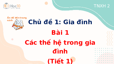 Giáo án điện tử Tự nhiên và xã hội 2 Bài 1 Cánh diều: Các thế hệ trong gia đình